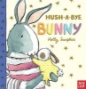 Hush-A-Bye Bunny (Board book) - Nosy Crow Photo