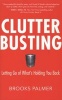 Clutter Busting - Letting Go of What's Holding You Back (Paperback) - Brooks Palmer Photo