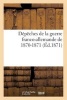 Depeches de La Guerre Franco-Allemande de 1870-1871 (French, Paperback) - Sans Auteur Photo