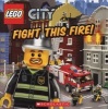 Lego City: Fight This Fire! (Paperback) - Michael Anthony Steele Photo