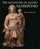 The Sculpture of Jacopo Sansovino (Hardcover, New) - Bruce Boucher Photo