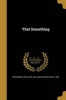 That Something (Paperback) - William W William Withersp Woodbridge Photo