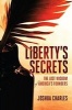 Liberty's Secrets - The Lost Wisdom of America's Founders (Hardcover) - Joshua Charles Photo