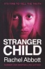 Stranger Child (Paperback) - Rachel Abbott Photo