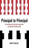 Principal to Principal - Conversations in Servant Leadership and School Transformation (Hardcover) - Rocky Wallace Photo