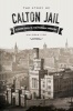 The Story of Calton Jail - Edinburgh's Victorian Prison (Paperback) - Malcolm Fife Photo