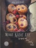 What Katie Ate - Recipes and Other Bits and Bobs (Hardcover) - Katie Quinn Davies Photo