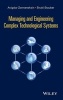 Managing and Engineering Complex Technological Systems (Hardcover) - Avigdor Zonnenshain Photo