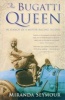 The Bugatti Queen - In Search of a Motor-Racing Ledgend (Paperback, New ed) - Miranda Seymour Photo