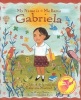 My Name Is Gabriela/Me Llamo Gabriela - The Life of Gabriela Mistral/La Vida de Gabriela Mistral (English, Spanish, Hardcover) - Monica Brown Photo