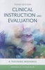 Clinical Instruction & Evaluation: A Teaching Resource (Paperback, 3rd Revised edition) - Andrea B OConnor Photo