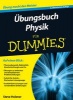 Ubungsbuch Physik Fur Dummies (German, Paperback, 2nd Revised edition) - Steven Holzner Photo