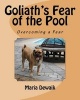 Goliath's Fear of the Pool (Paperback) - Maria Dewaik Photo