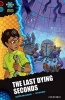 Project X Alien Adventures: Dark Red + Book Band, Oxford Level 19: The Last Dying Seconds (Paperback) - Oisin McGann Photo