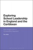 Exploring School Leadership in England and the Caribbean - New Insights from a Comparative Approach (Hardcover) - Paul Miller Photo