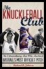 The Knuckleball Club - The Extraordinary Men Who Mastered Baseball's Most Difficult Pitch (Hardcover) - Richard A Johnson Photo