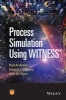 Process Simulation Using WITNESS - Including Lean and Six-Sigma Applications (Hardcover) - Raid Al Aomar Photo