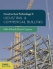 Construction Technology 2: Industrial and Commercial Building (Paperback, 3rd Revised edition) - Mike Riley Photo