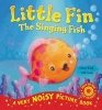 Little Fin the Singing Fish (Novelty book) - Daren King Photo