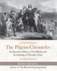 The Pilgrim Chronicles - An Eyewitness History of the Pilgrims and the Founding of Plymouth Colony (Hardcover) - Rod Gragg Photo