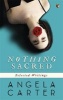 Nothing Sacred - Selected Writings (Paperback, Reissue) - Angela Carter Photo