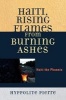 Haiti, Rising Flames from Burning Ashes - Haiti the Phoenix (Paperback) - Hyppolite Pierre Photo