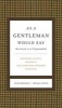 As a Gentleman Would Say - Responses to Life's Important (and Sometimes Awkward) Situations (Hardcover, REV and Expande) - John Bridges Photo