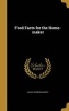 Food Facts for the Home-Maker (Hardcover) - Lucile Stimson Harvey Photo