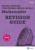 REVISE Edexcel Functional Skills Mathematics Level 1 Revision Guide, Level 1 (Paperback) - Sharon Bolger Photo