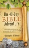 The 40-Day Bible Adventure - A Fascinating Journey to Understanding God's Word (Paperback) - Christopher D Hudson Photo