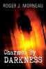 Charmed by Darkness (Paperback) - Roger J Morneau Photo