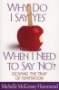 Why Do I Say "Yes", When I Need To Say "No"? - Escaping The Trap of Temptation (Paperback) - Michelle McKinney Hammond Photo