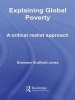 Explaining Global Poverty - A Critical Realist Approach (Paperback) - Branwen Gruffydd Jones Photo