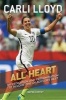 All Heart - My Dedication and Determination to Become One of Soccer's Best (Hardcover) - Carli Lloyd Photo