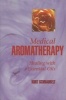 Medical Aromatherapy - Healing with Essential Oils (Paperback) - Kurt Schnaubelt Photo