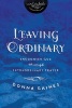 Leaving Ordinary - Encounter God Through Extraordinary Prayer (Paperback) - Donna Gaines Photo