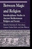 Between Magic and Religion - Interdisciplinary Studies in Ancient Mediterranean Religion and Society (Paperback) - Sulochana R Asirvatham Photo