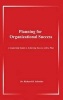 Planning for Organizational Success - A Leadership Guide to Achieving Success with a Plan (Hardcover) - Richard D Schooler Photo