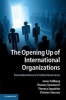 The Opening Up of International Organizations - Transnational Access in Global Governance (Paperback, New) - Jonas Tallberg Photo