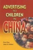 Advertising to Children in China (Paperback) - Kara Chan Photo