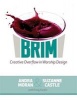 Brim - Creative Overflow in Worship Design (Paperback) - Andra Moran Photo