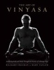 Art of Vinyasa - Awakening Body and Mind Through the Practice of Ashtanga Yoga (Paperback) - Richard Freeman Photo