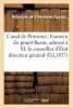 Canal de Provence. Examen Du Projet Bazin, Adresse A M. Le Conseiller D'Etat Directeur General (French, Paperback) - De Villeneuve Flayosc H Photo