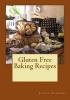 Gluten Free Baking Recipes - A Cookbook for Wheat Free Baking (Paperback) - Laura Sommers Photo