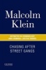 Chasing After Street Gangs - A Forty-Year Journey (Paperback) - Malcolm M Klein Photo