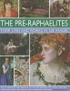 The Pre-Raphaelites: Their Lives and Works in 500 Images - An Illustrated Exploration of the Artists, Their Lives and Contexts, with a Gallery of 290 of Their Greatest Paintings (Hardcover) - Michael Robinson Photo