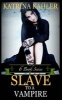 Slave to a Vampire (Paperback) - Katrina Kahler Photo