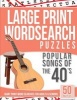  Puzzles Popular Songs of the 40s - Giant Print Word Searches for Adults & Seniors (Large print, Paperback, large type edition) - Large Print Wordsearches Photo