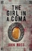 The Girl in a Coma (Paperback) - John Moss Photo