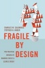 Fragile by Design - The Political Origins of Banking Crises and Scarce Credit (Hardcover) - Charles W Calomiris Photo